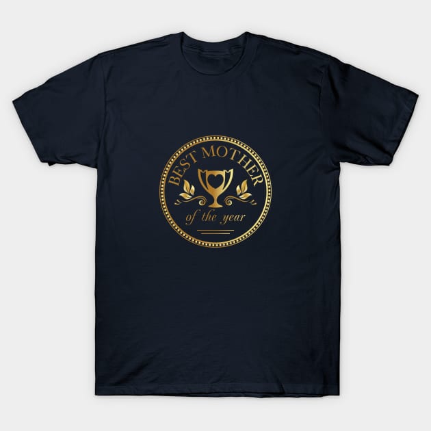 Mother's Day Gift Golden Trophy T-Shirt by oknoki